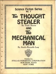 The Thought Stealer and The Mechanical Man (Gernsback Science Fiction Series #7) by Amelia Reynolds Long, Frank Bourne The Thought Stealer and The Mechanical Man (Gernsback Science Fiction Series #7)