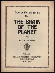 The Brain of the Planet (Gernsback Science Fiction Series #5) by Lilith Lorraine The Brain of the Planet (Gernsback Science Fiction Series #5)