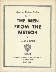 The Men from the Meteor (Gernsback Science Fiction Series #13) by Pansy E. Black The Men from the Meteor (Gernsback Science Fiction Series #13)