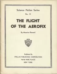 The flight of the Aerofix (Gernsback Science Fiction Series #14) by Maurice Renard The flight of the Aerofix (Gernsback Science Fiction Series #14)