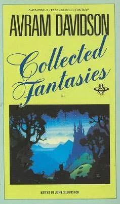 Collected Fantasies by Avram Davidson