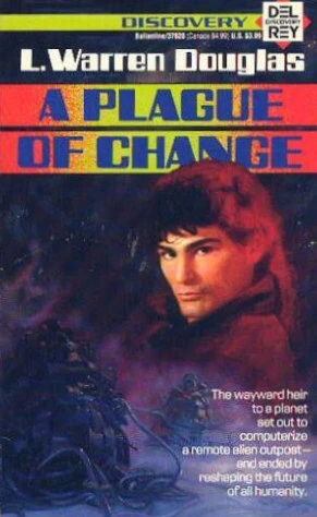 A Plague of Change (The Phastillan Novels #1) by L. Warren Douglas