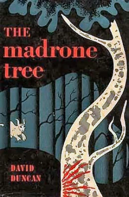 The Madrone Tree by David Duncan