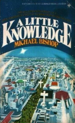 A Little Knowledge (Urban Nucleus #1) by Michael Bishop