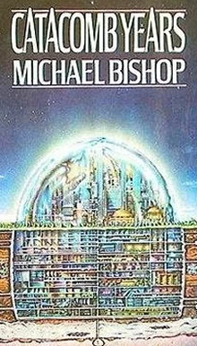 Catacomb Years (Urban Nucleus #2) by Michael Bishop