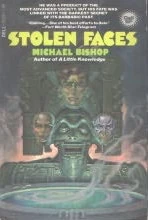 Stolen Faces by Michael Bishop