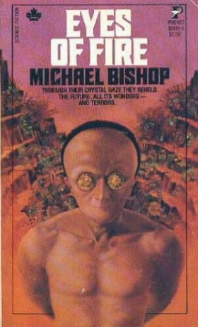 Eyes of Fire by Michael Bishop