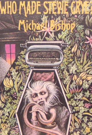 Who Made Stevie Crye? by Michael Bishop