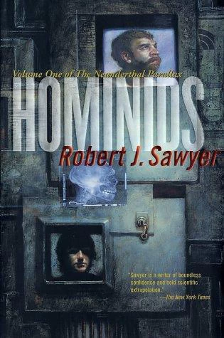Hominids (The Neanderthal Parallax #1) by Robert J. Sawyer