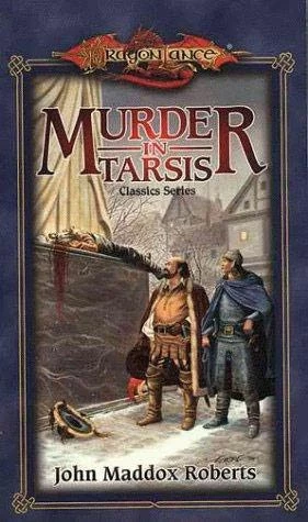 Murder in Tarsis (Dragonlance: Classics Series #1) by John Maddox Roberts