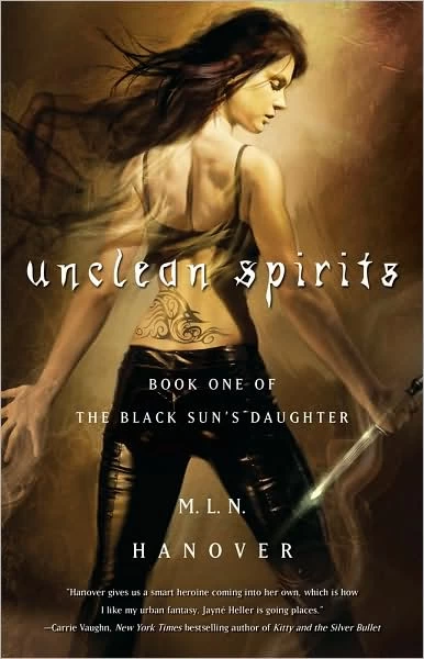 Unclean Spirits (The Black Sun's Daughter #1) by M. L. N. Hanover