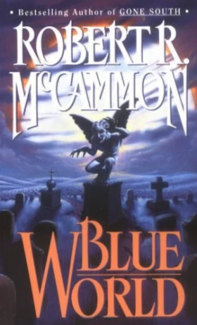 Blue World and Other Stories by Robert R. McCammon