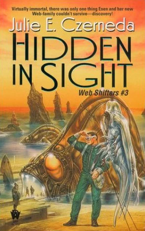 Hidden in Sight (Web Shifters #3) by Julie E. Czerneda