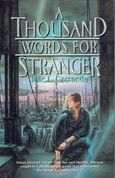 A Thousand Words for Stranger (The Trade Pact Trilogy #1) by Julie E. Czerneda