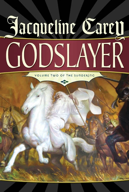 Godslayer (The Sundering #2) by Jacqueline Carey