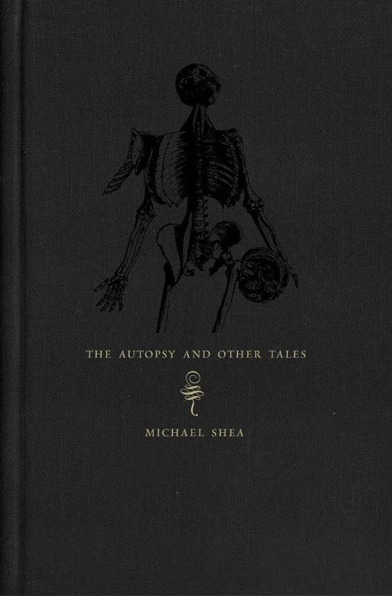 The Autopsy and Other Tales by Michael Shea