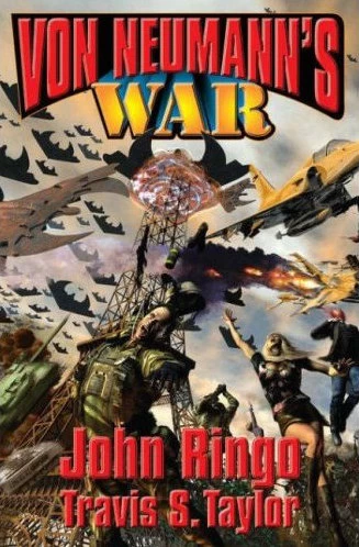 Von Neumann's War (Von Neumann's War #1) by John Ringo, Travis S. Taylor