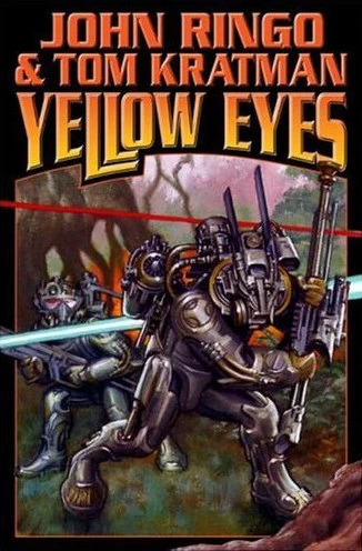 Yellow Eyes (Posleen War Series / The Legacy of the Aldenata #8) by John Ringo, Tom Kratman