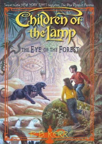 The Eye of the Forest (Children of the Lamp #5) by P. B. Kerr