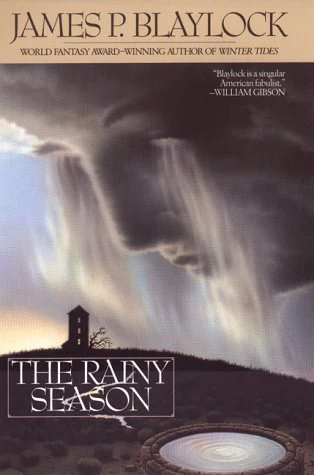 The Rainy Season by James P. Blaylock