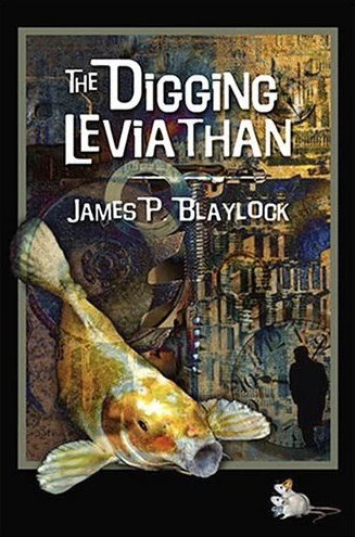 The Digging Leviathan (Ignacio Narbondo) by James P. Blaylock