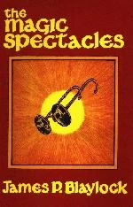 The Magic Spectacles by James P. Blaylock