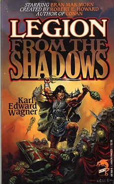 Legion from the Shadows (Bran Mak Morn) by Karl Edward Wagner