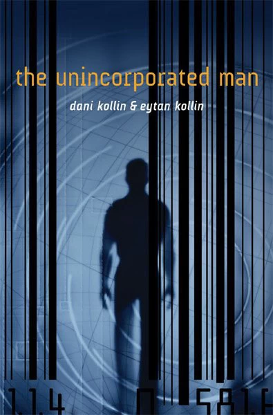The Unincorporated Man (Unincorporated Man #1) by Dani Kollin, Eytan Kollin