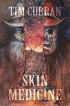 Skin Medicine by Tim Curran