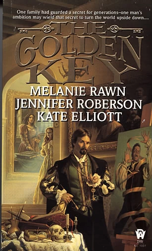 The Golden Key (The Golden Key Universe) by Kate Elliott, Melanie Rawn, Jennifer Roberson