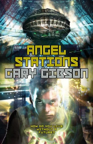 Angel Stations by Gary Gibson
