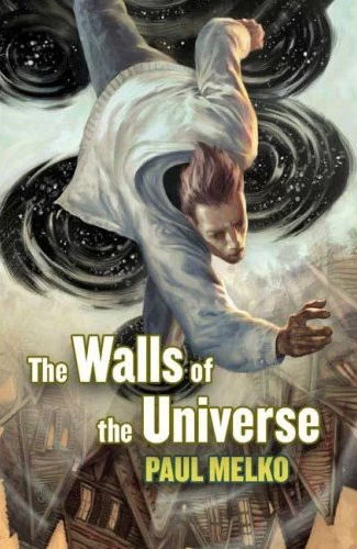 The Walls of the Universe (Universe #1) by Paul Melko