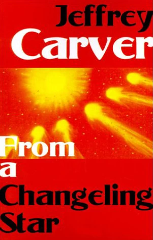From a Changeling Star (Starstream #1) by Jeffrey A. Carver