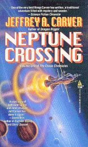 Neptune Crossing (The Chaos Chronicles #1) by Jeffrey A. Carver