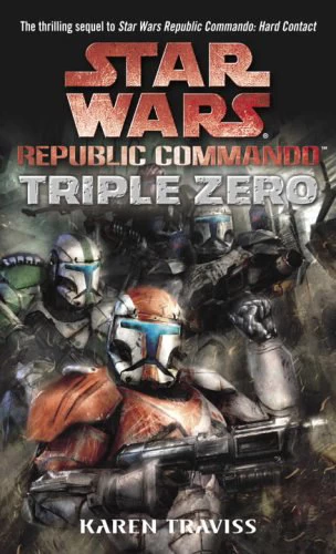 Triple Zero (Star Wars: Republic Commando #2) by Karen Traviss