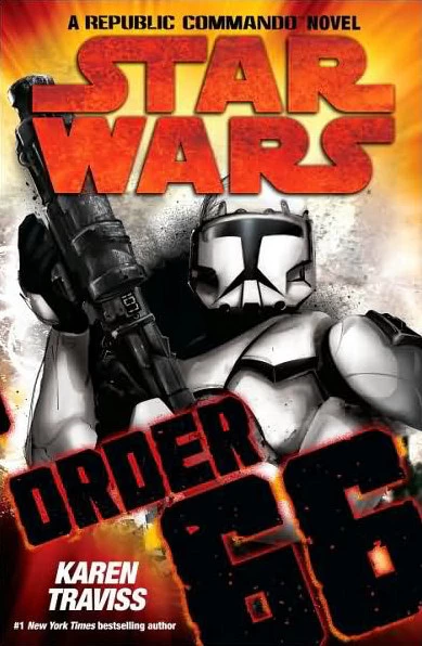 Order 66 (Star Wars: Republic Commando #4) by Karen Traviss