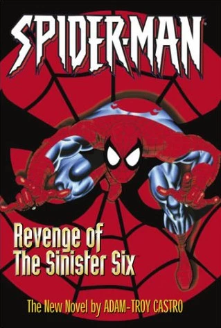 Revenge of the Sinister Six (Spider-Man: The Sinister Six #2) by Adam-Troy Castro