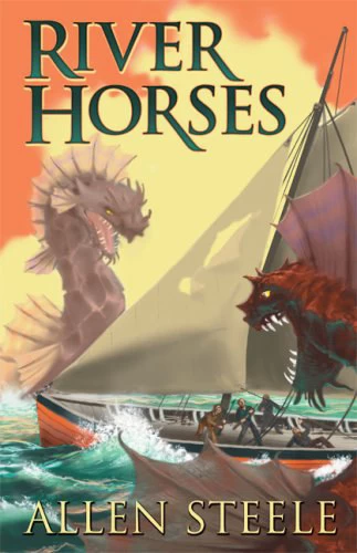 The River Horses (Coyote Series) by Allen Steele