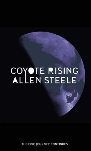 Coyote Rising (Coyote Trilogy #2) by Allen Steele