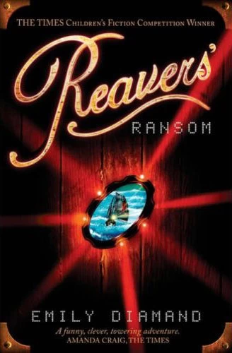 Reavers' Ransom by Emily Diamand