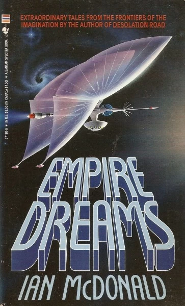 Empire Dreams by Ian McDonald