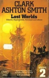 Lost Worlds: Volume 2 by Clark Ashton Smith