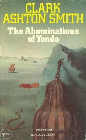 The Abominations of Yondo by Clark Ashton Smith