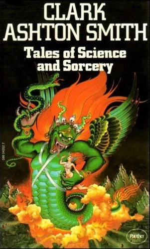 Tales of Science and Sorcery by Clark Ashton Smith