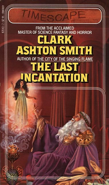The Last Incantation by Clark Ashton Smith