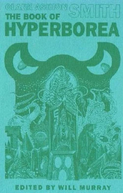 The Book of Hyperborea by Clark Ashton Smith