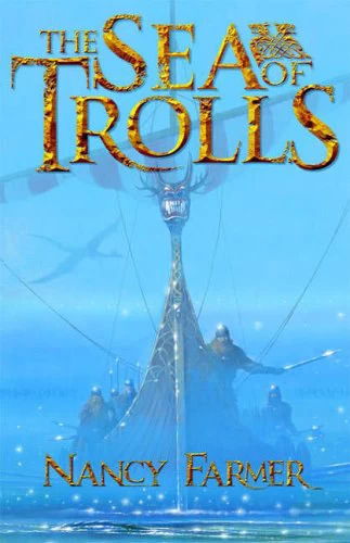 The Sea of Trolls (The Sea of Trolls #1) by Nancy Farmer