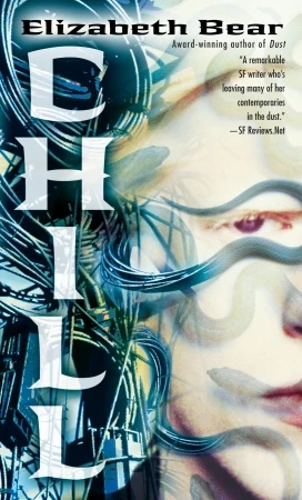 Chill (Jacob's Ladder Trilogy #2) by Elizabeth Bear