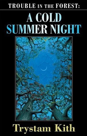 A Cold Summer Night (Trouble in the Forest #1) by Trystam Kith