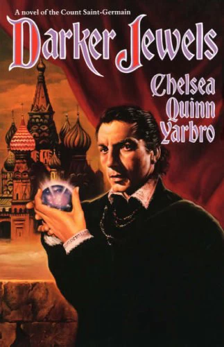 Darker Jewels (Saint-Germain #7) by Chelsea Quinn Yarbro